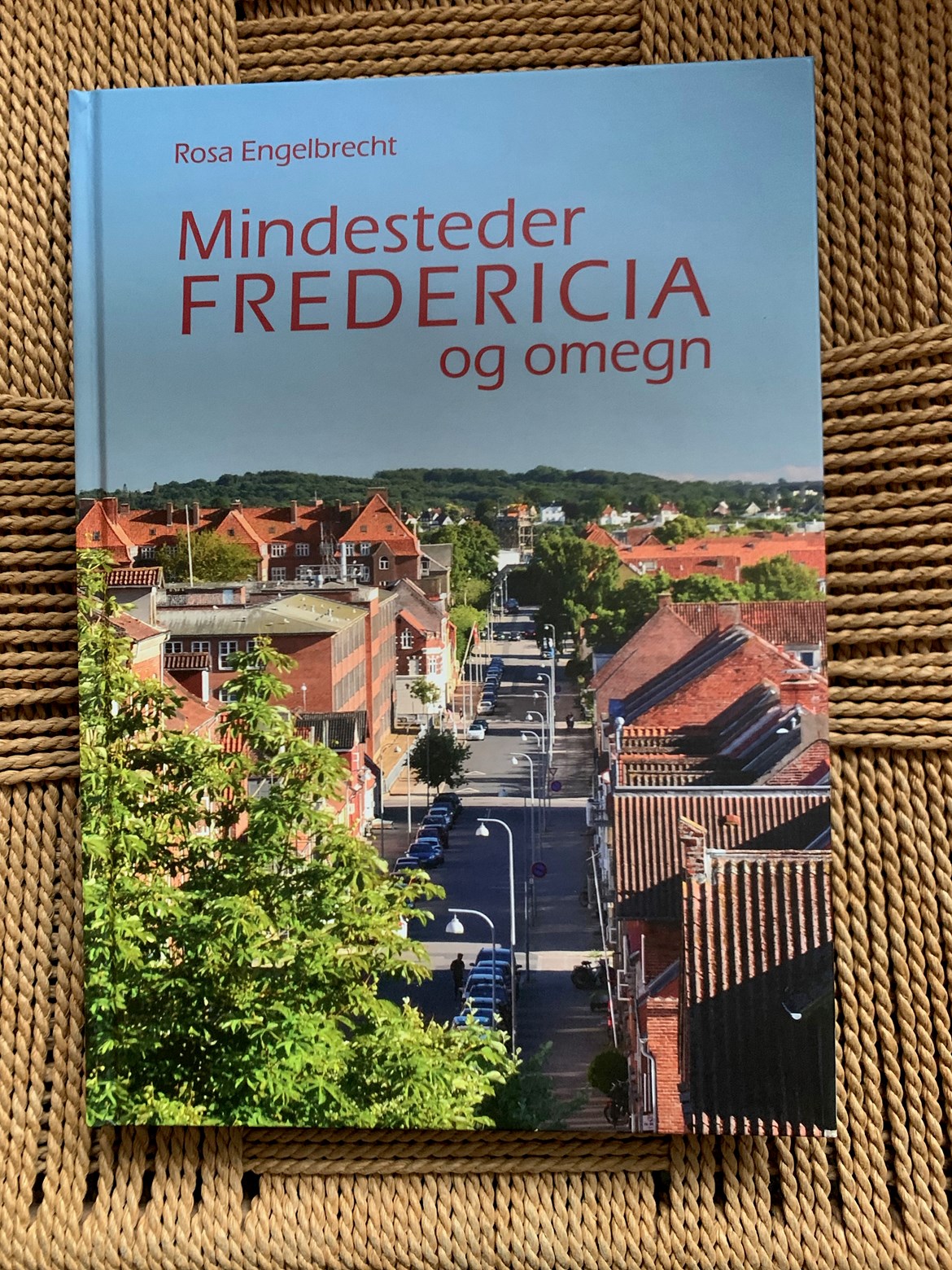 Mindesteder Fredericia og omegn af Rosa Engelbrecht.